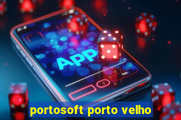 portosoft porto velho